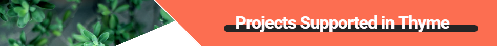 Projects Supported in Thyme banner